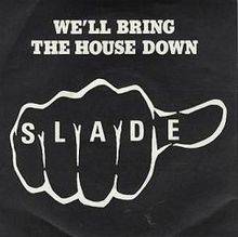 Slade : We'll Bring the House Down (7